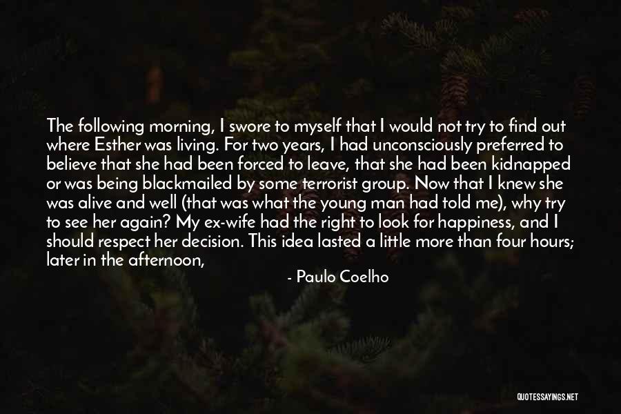 Living And Being Alive Quotes By Paulo Coelho