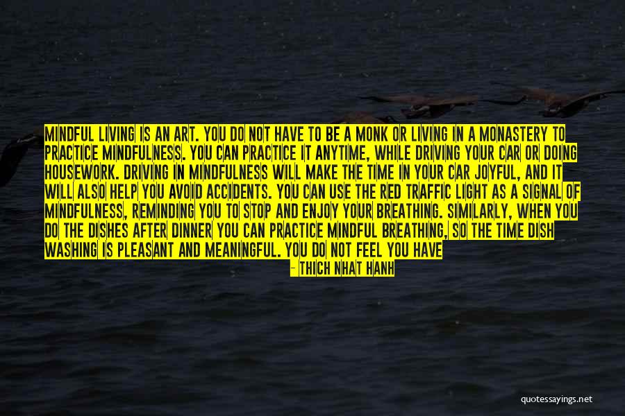 Living And Being Alive Quotes By Thich Nhat Hanh Living And Being Alive Quotes By Thich Nhat Hanh