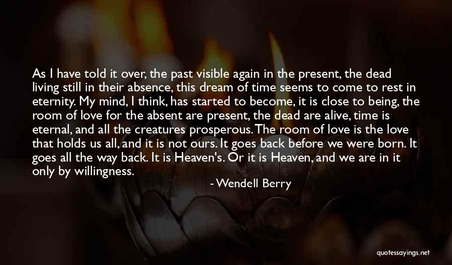 Living And Being Alive Quotes By Wendell Berry Living And Being Alive Quotes By Wendell Berry