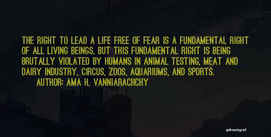 Living And Being Free Quotes By Ama H. Vanniarachchy