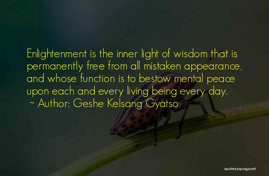 Living And Being Free Quotes By Geshe Kelsang Gyatso