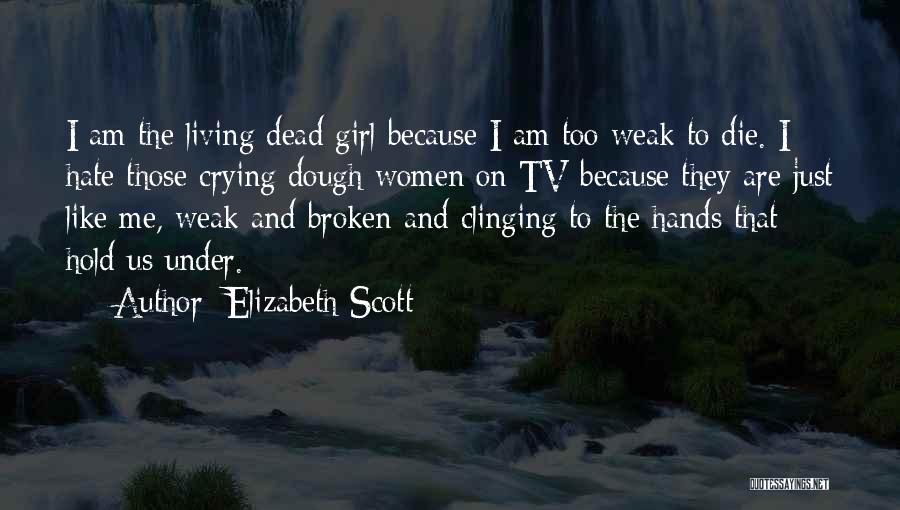 Living And Death Quotes By Elizabeth Scott