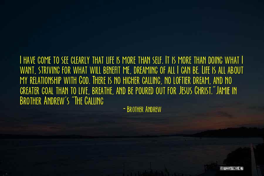 Living And Dreaming Quotes By Brother Andrew