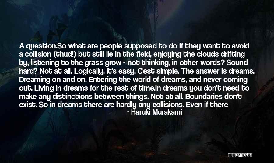 Living And Dreaming Quotes By Haruki Murakami