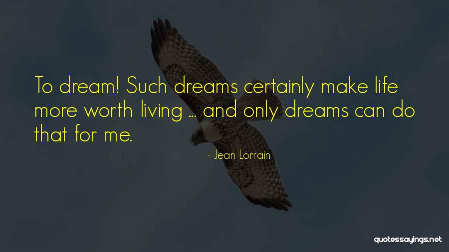 Living And Dreaming Quotes By Jean Lorrain