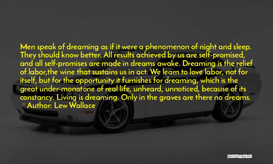 Living And Dreaming Quotes By Lew Wallace