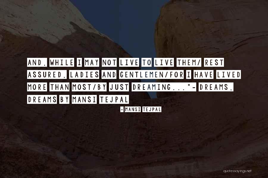 Living And Dreaming Quotes By Mansi Tejpal