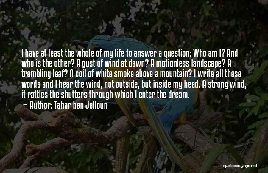 Living And Dreaming Quotes By Tahar Ben Jelloun