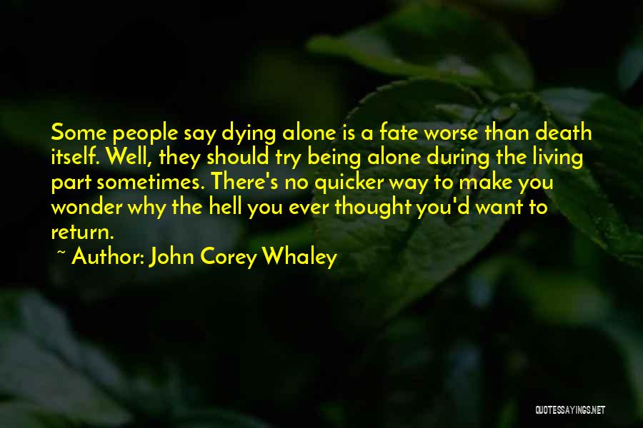 Living And Dying Alone Quotes By John Corey Whaley