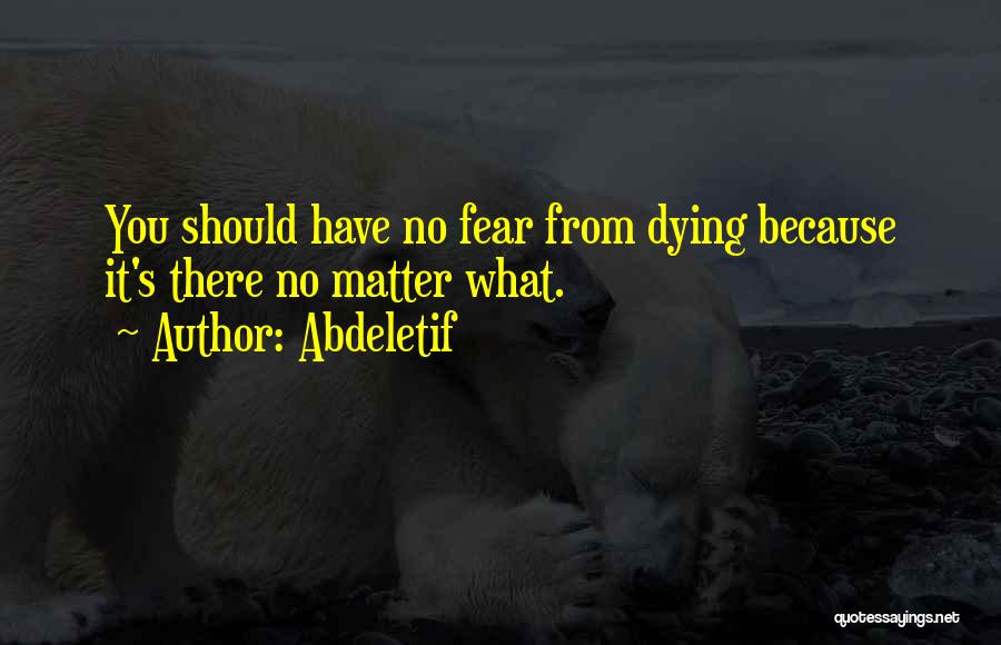 Living And Dying Quotes By Abdeletif