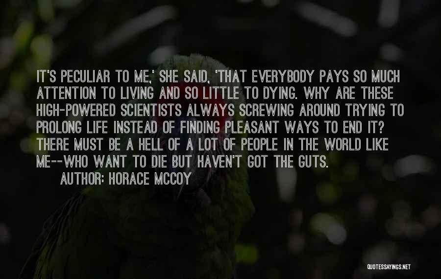 Living And Dying Quotes By Horace McCoy