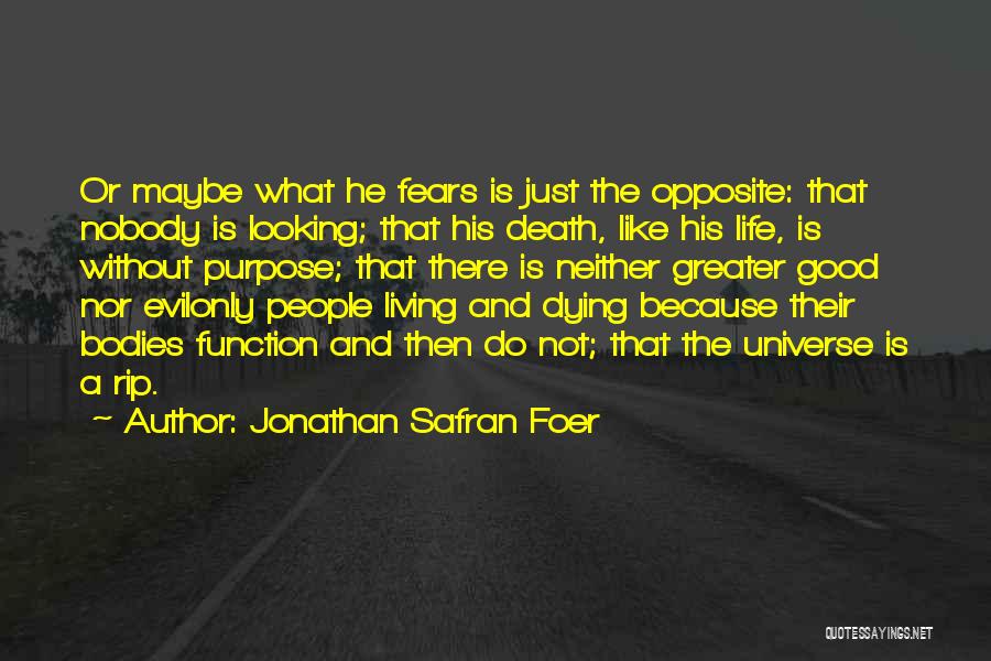 Living And Dying Quotes By Jonathan Safran Foer