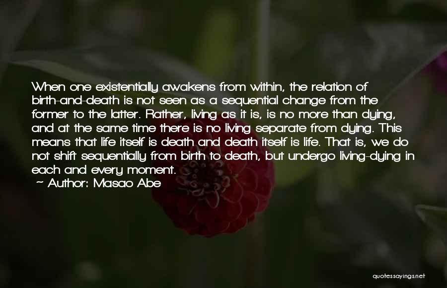 Living And Dying Quotes By Masao Abe