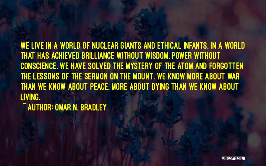 Living And Dying Quotes By Omar N. Bradley