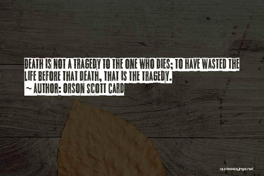 Living And Dying Quotes By Orson Scott Card