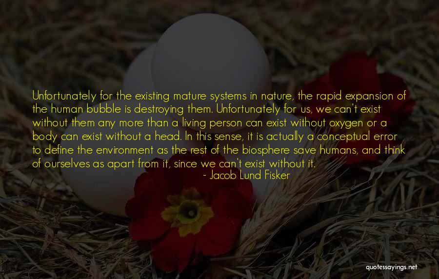 Living And Existing Quotes By Jacob Lund Fisker Living And Existing Quotes By Jacob Lund Fisker