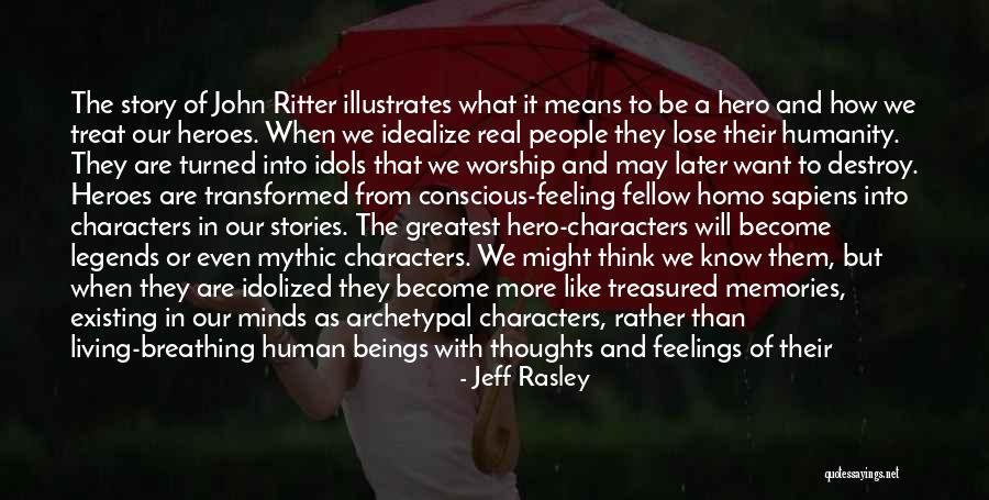 Living And Existing Quotes By Jeff Rasley Living And Existing Quotes By Jeff Rasley