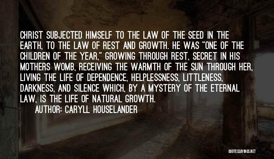 Living And Growing Quotes By Caryll Houselander