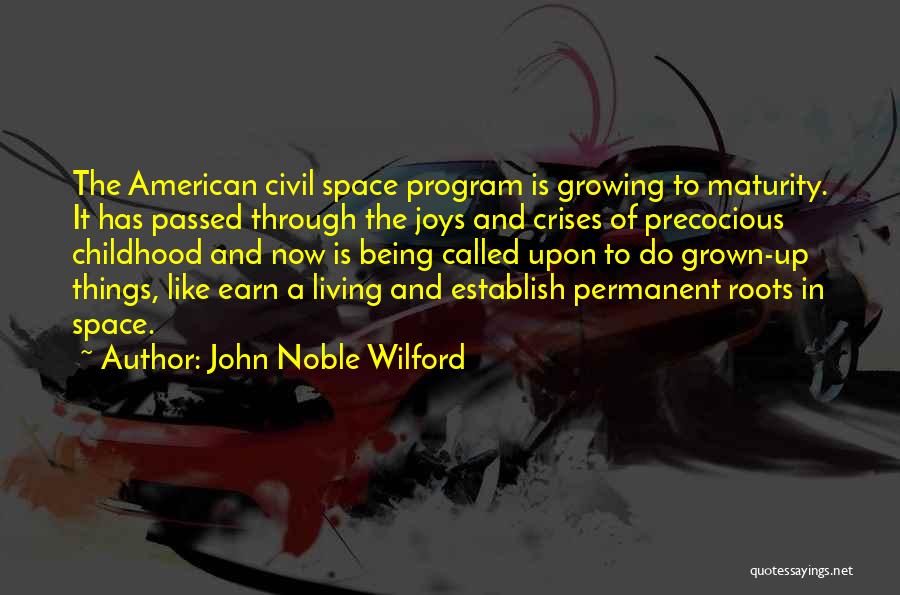 Living And Growing Quotes By John Noble Wilford