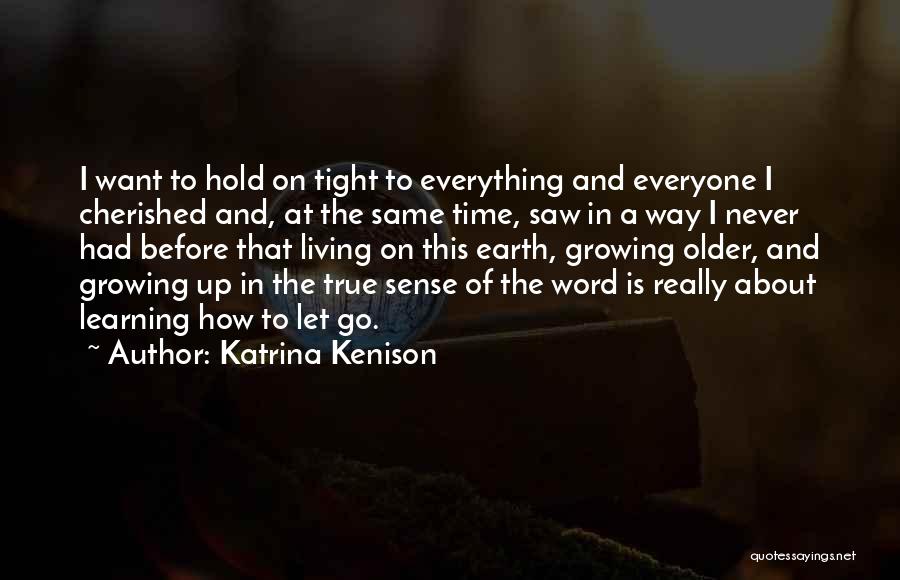 Living And Growing Quotes By Katrina Kenison