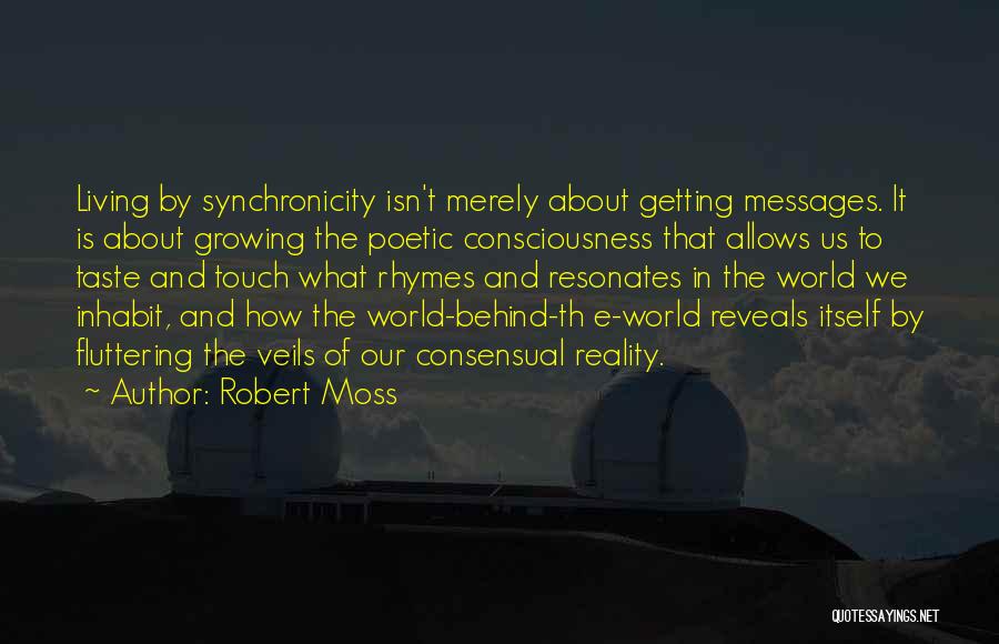 Living And Growing Quotes By Robert Moss