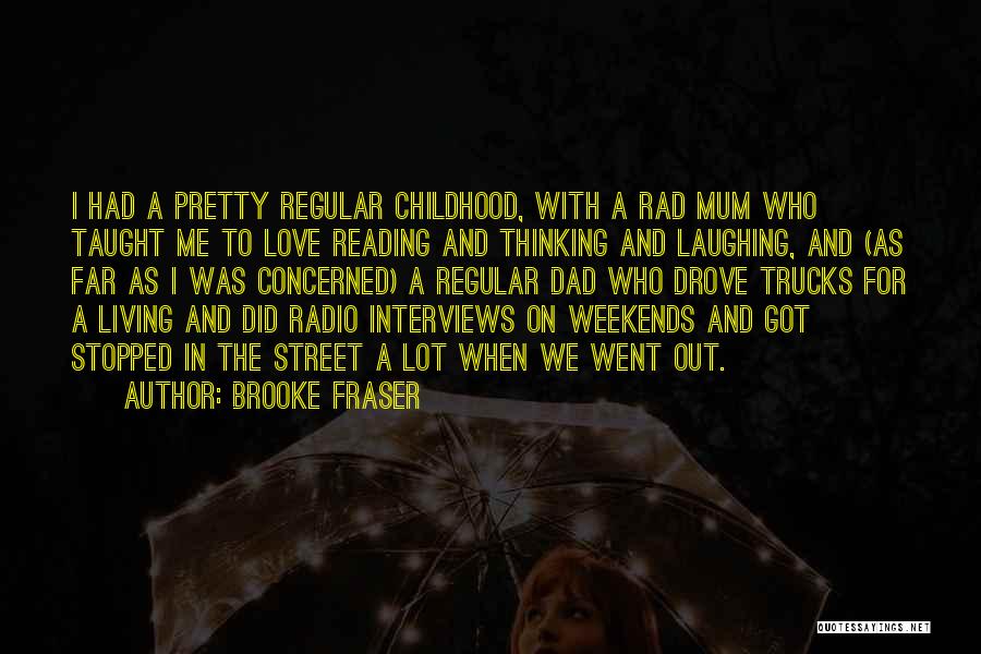 Living And Laughing Quotes By Brooke Fraser