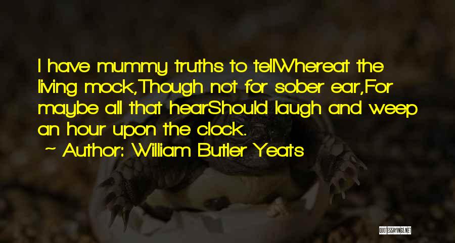 Living And Laughing Quotes By William Butler Yeats