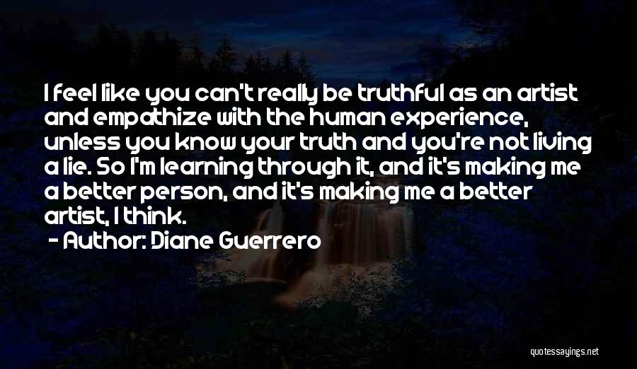 Living And Learning Quotes By Diane Guerrero