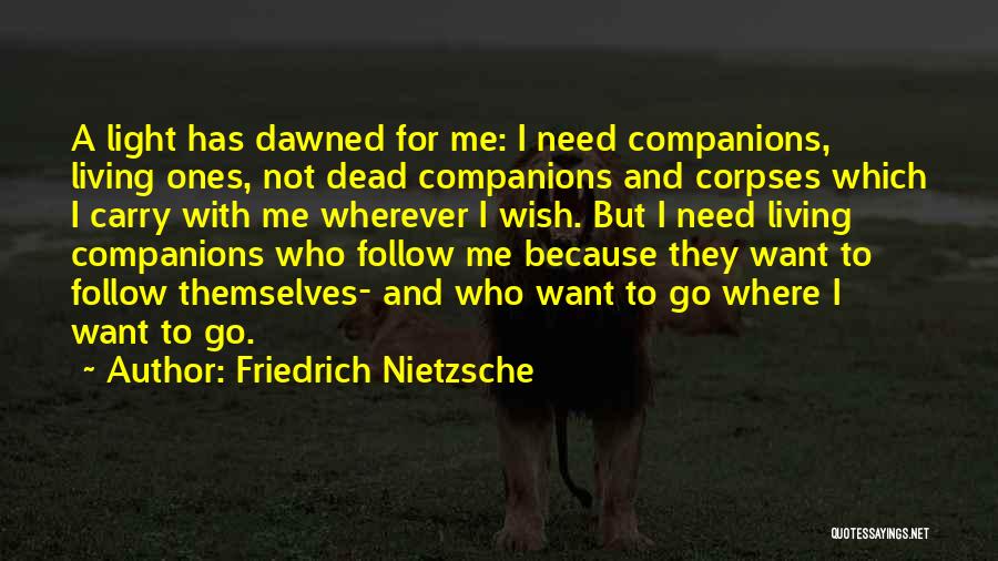 Living And Learning Quotes By Friedrich Nietzsche