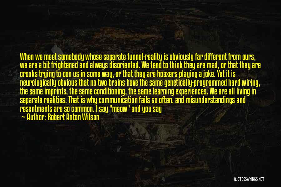 Living And Learning Quotes By Robert Anton Wilson