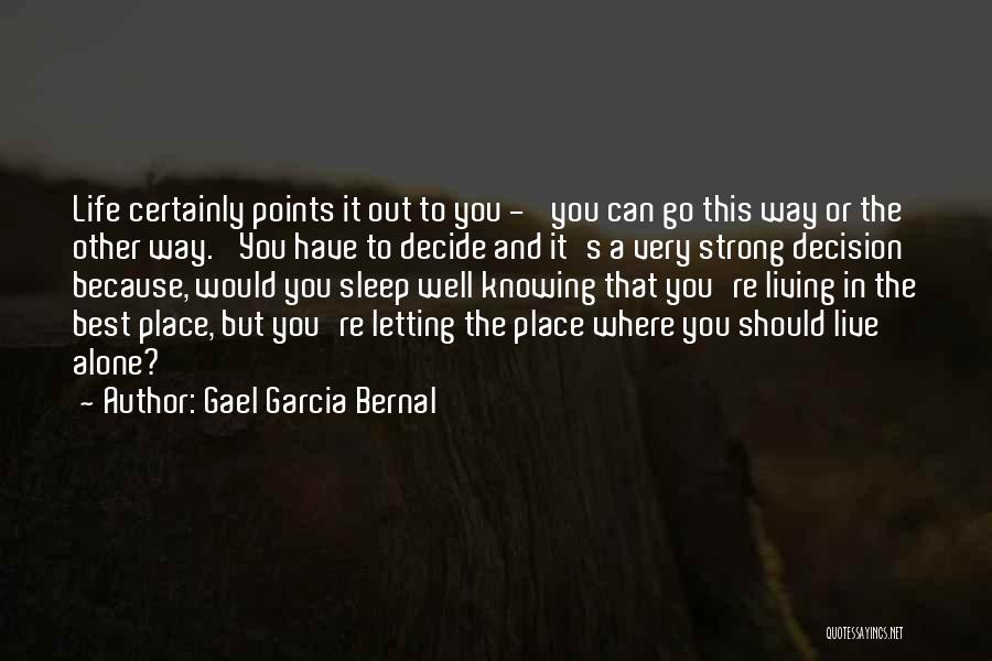 Living And Letting Go Quotes By Gael Garcia Bernal