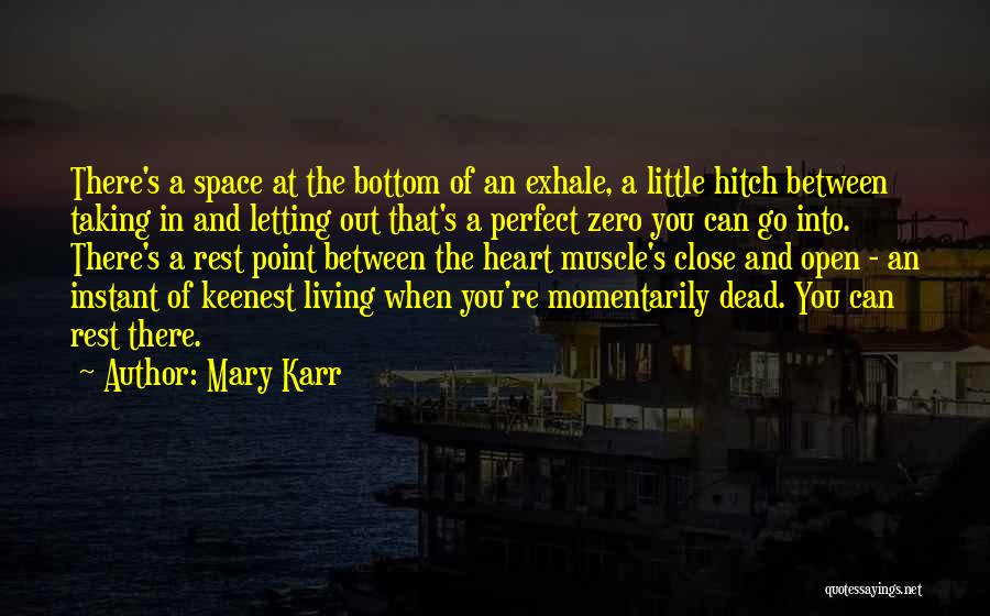 Living And Letting Go Quotes By Mary Karr