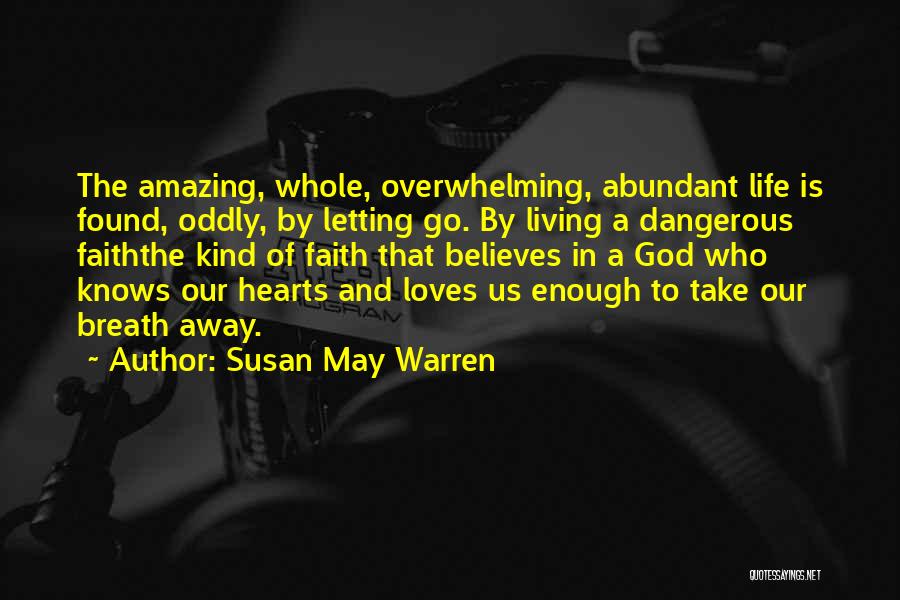 Living And Letting Go Quotes By Susan May Warren
