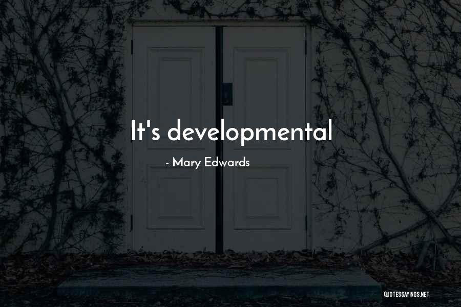 Living And Letting Live Quotes By Mary Edwards Living And Letting Live Quotes By Mary Edwards