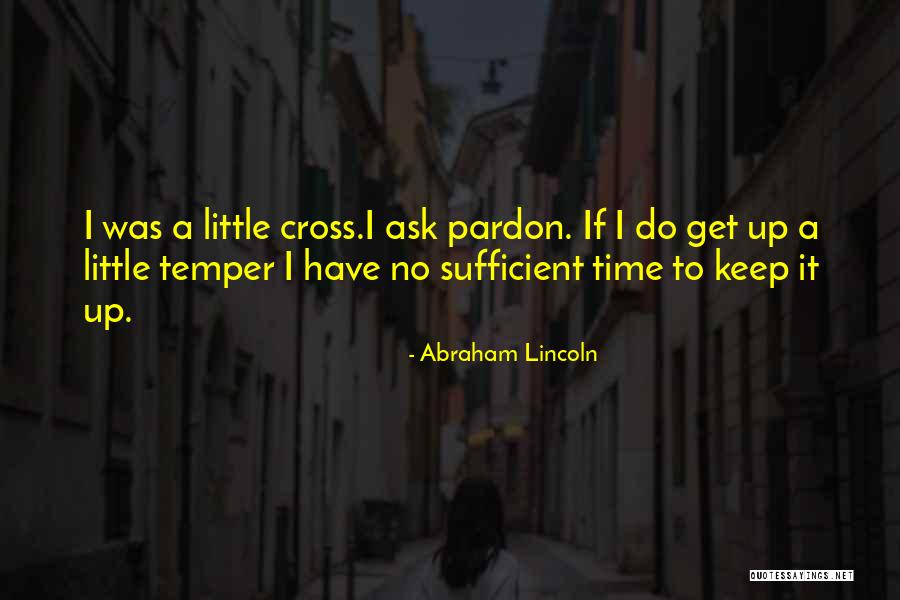 Living And Life Quotes By Abraham Lincoln