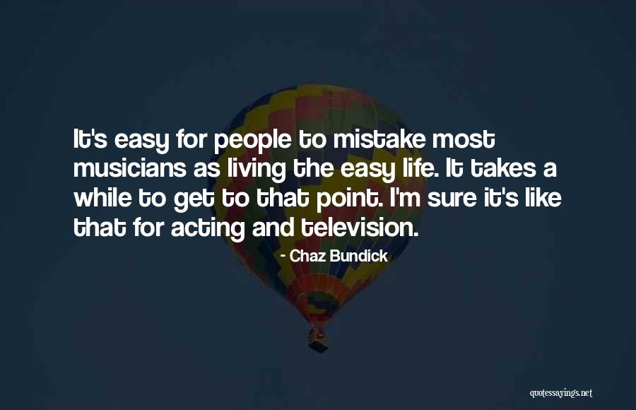 Living And Life Quotes By Chaz Bundick