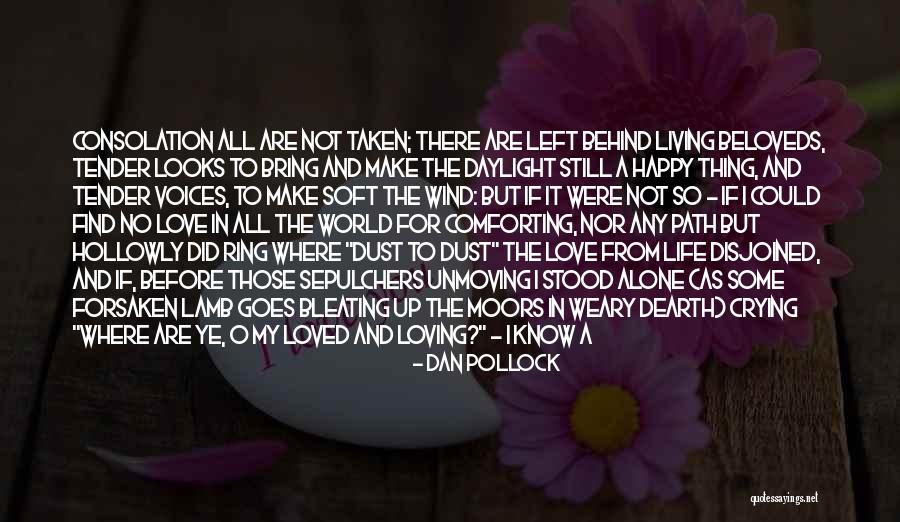 Living And Loving Life Quotes By Dan Pollock Living And Loving Life Quotes By Dan Pollock