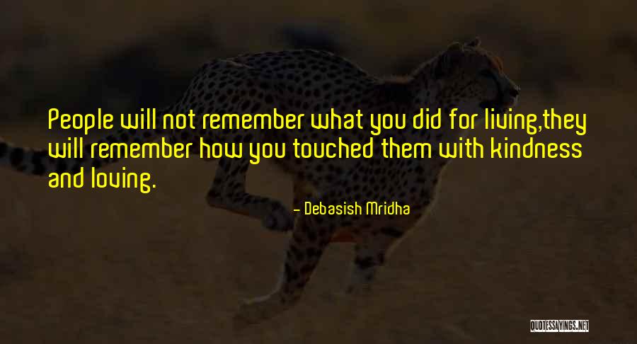 Living And Loving Life Quotes By Debasish Mridha Living And Loving Life Quotes By Debasish Mridha