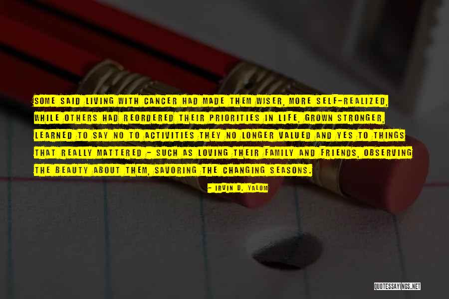 Living And Loving Life Quotes By Irvin D. Yalom Living And Loving Life Quotes By Irvin D. Yalom