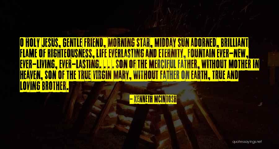 Living And Loving Life Quotes By Kenneth McIntosh Living And Loving Life Quotes By Kenneth McIntosh