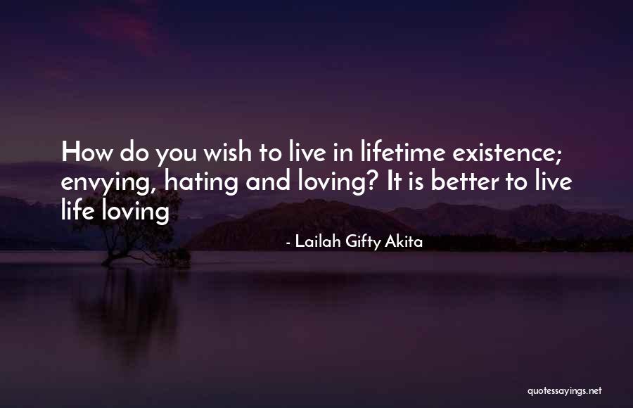 Living And Loving Life Quotes By Lailah Gifty Akita Living And Loving Life Quotes By Lailah Gifty Akita