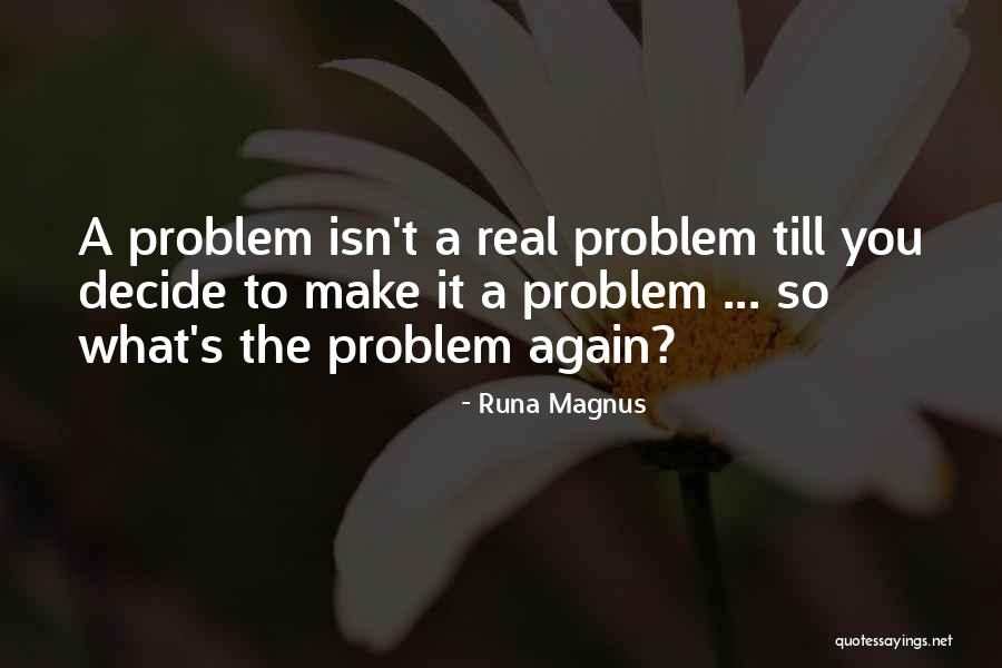 Living And Loving Life Quotes By Runa Magnus Living And Loving Life Quotes By Runa Magnus
