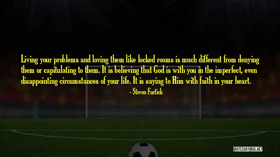Living And Loving Life Quotes By Steven Furtick Living And Loving Life Quotes By Steven Furtick