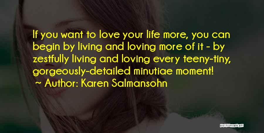 Living And Loving Quotes By Karen Salmansohn