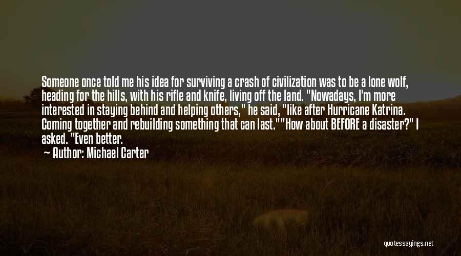 Living And Not Just Surviving Quotes By Michael Carter