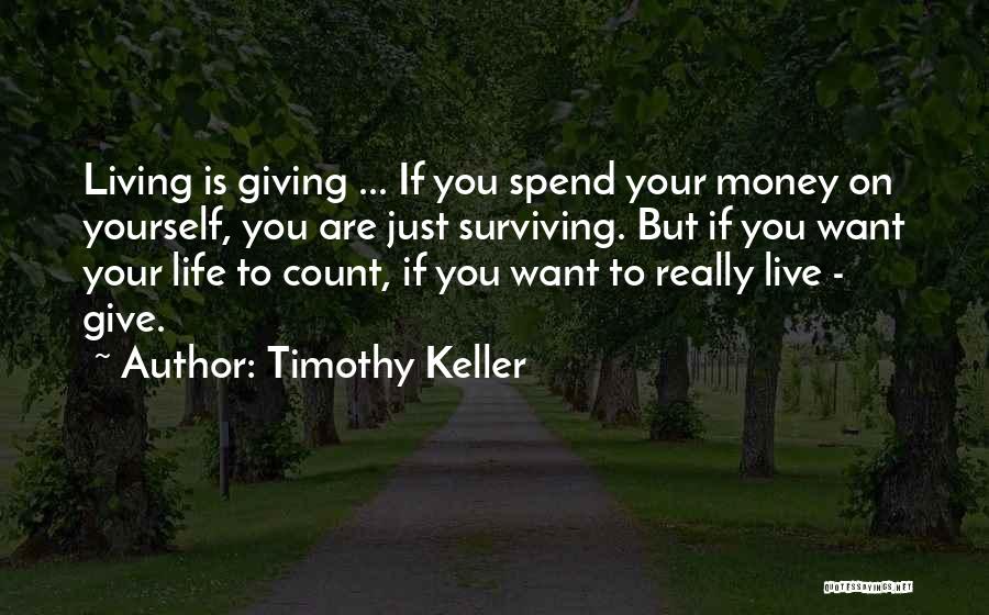 Living And Not Just Surviving Quotes By Timothy Keller