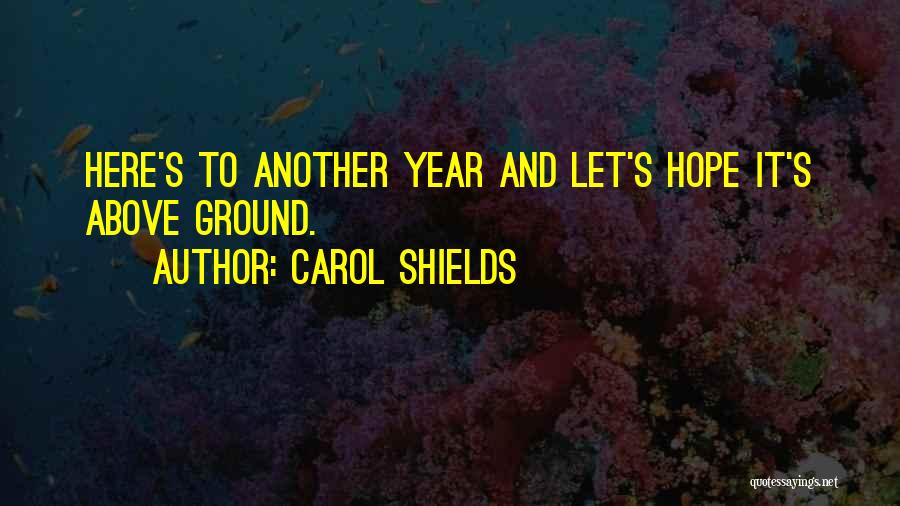 Living Another Year Quotes By Carol Shields