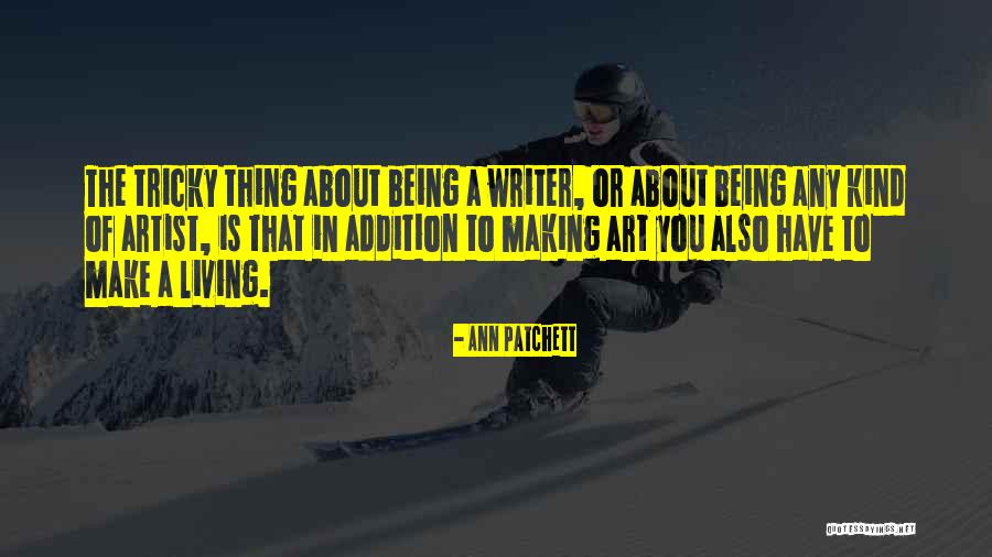 Living Art Quotes By Ann Patchett Living Art Quotes By Ann Patchett