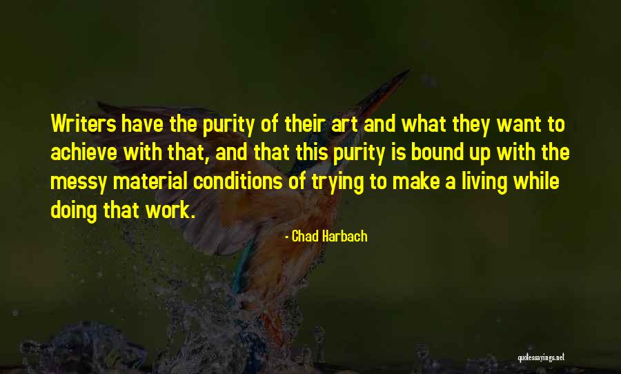 Living Art Quotes By Chad Harbach Living Art Quotes By Chad Harbach