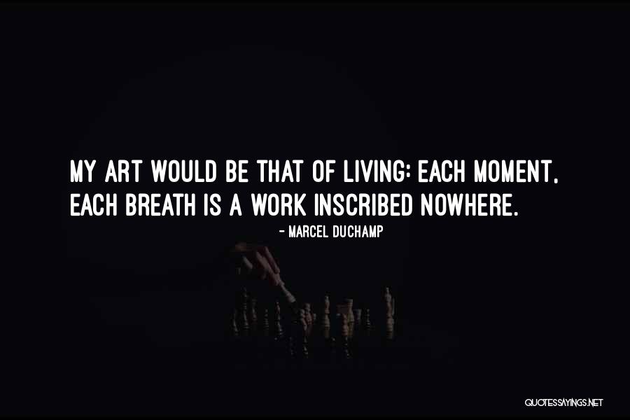 Living Art Quotes By Marcel Duchamp Living Art Quotes By Marcel Duchamp